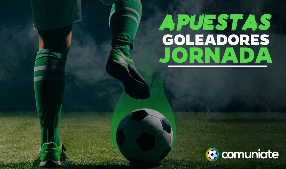 Apuestas a goleadores o arietes fantasy para la jornada 34