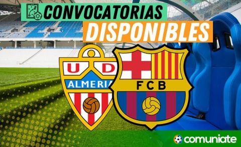 Jugadores convocados para el partido Almería y Barcelona. Jornada 36.
