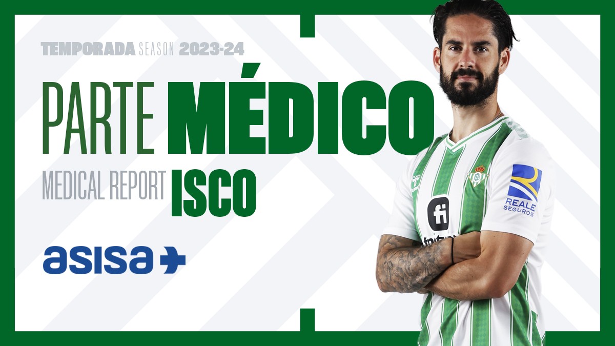 Isco: parte médico oficial y tiempo estimado de baja