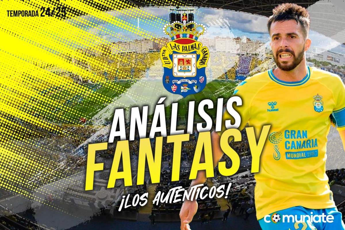 Guía Fantasy de la plantilla,recomendables y alineación tipo del UD Las Palmas temporada 24/25. Actualizado 1º parón selecciones.