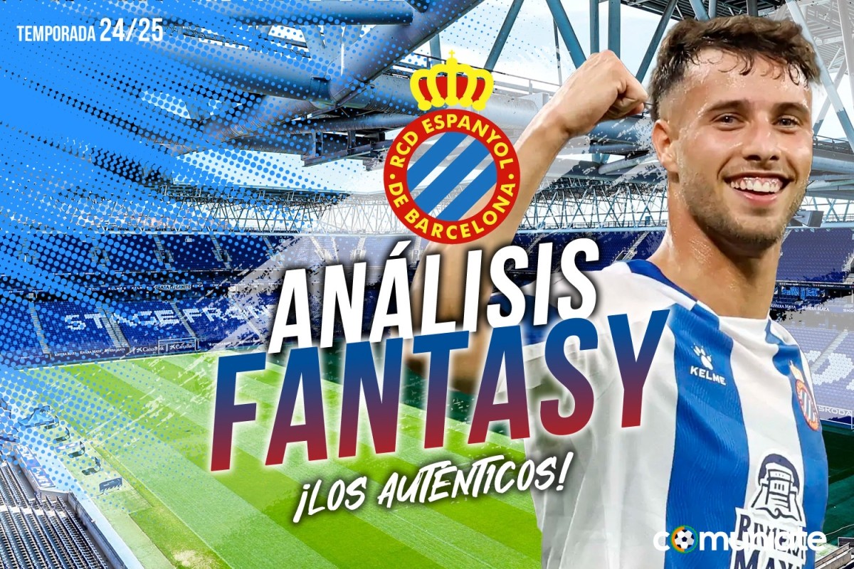 Guía Fantasy de la plantilla,recomendables y alineación tipo del Espanyol temporada 24/25. Actualizado 2º parón selecciones.