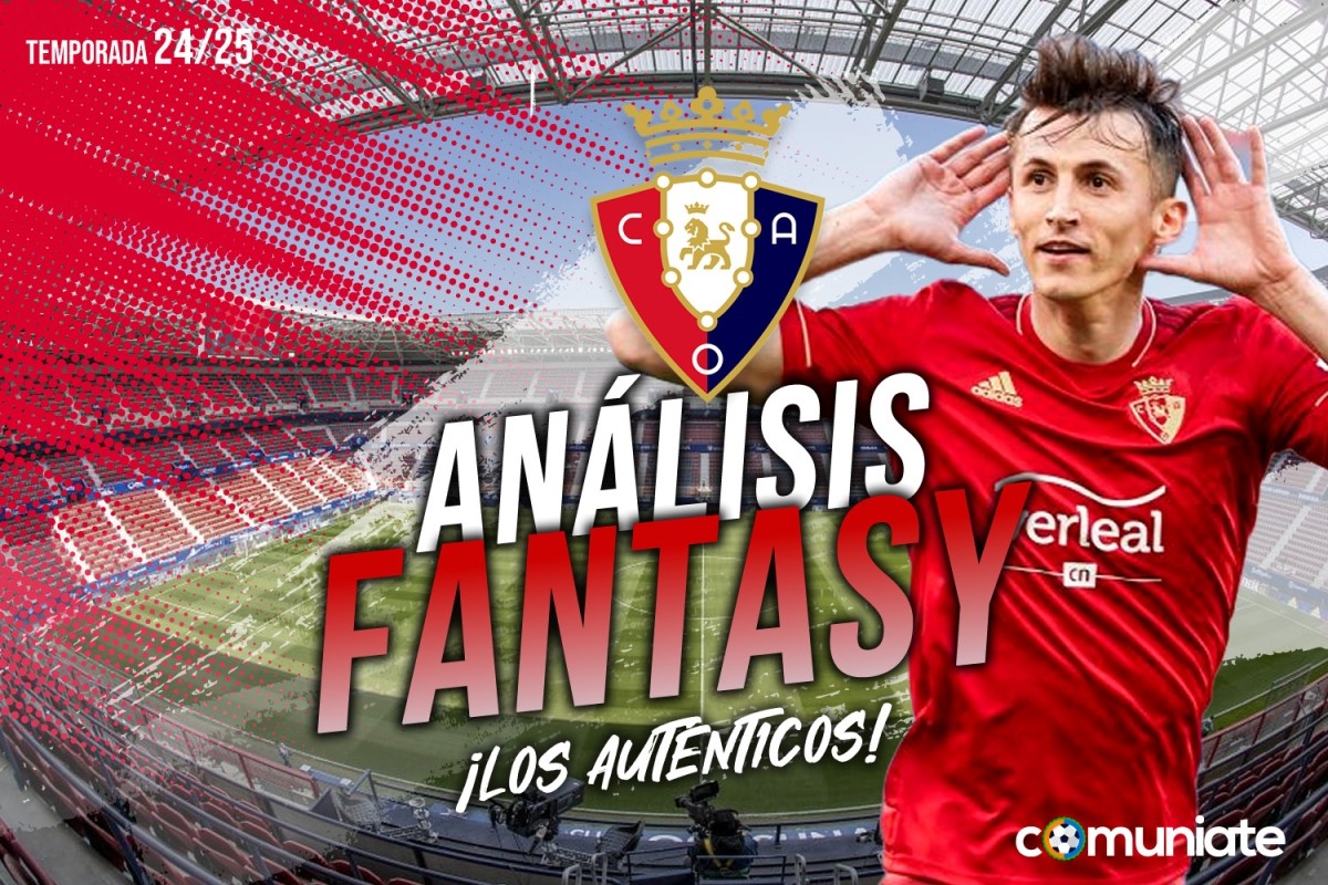 Guía Fantasy de la plantilla,recomendables y alineación tipo del CA Osasuna temporada 24/25.