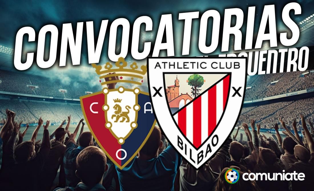 Jugadores convocados para el partido Osasuna y Athletic. Jornada 18.