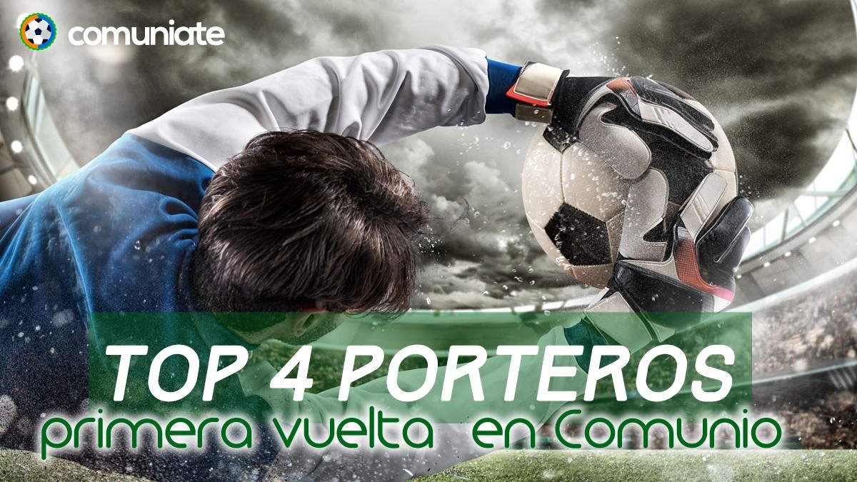 Top 4 porteros de la primera vuelta en Comunio