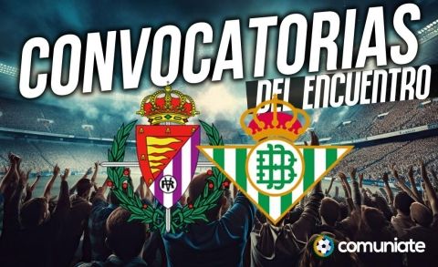 Jugadores convocados para el partido Valladolid y Betis. Jornada 19.