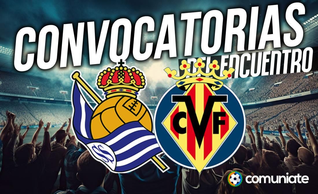 Jugadores convocados para el partido Real Sociedad y Villarreal. Jornada 19.