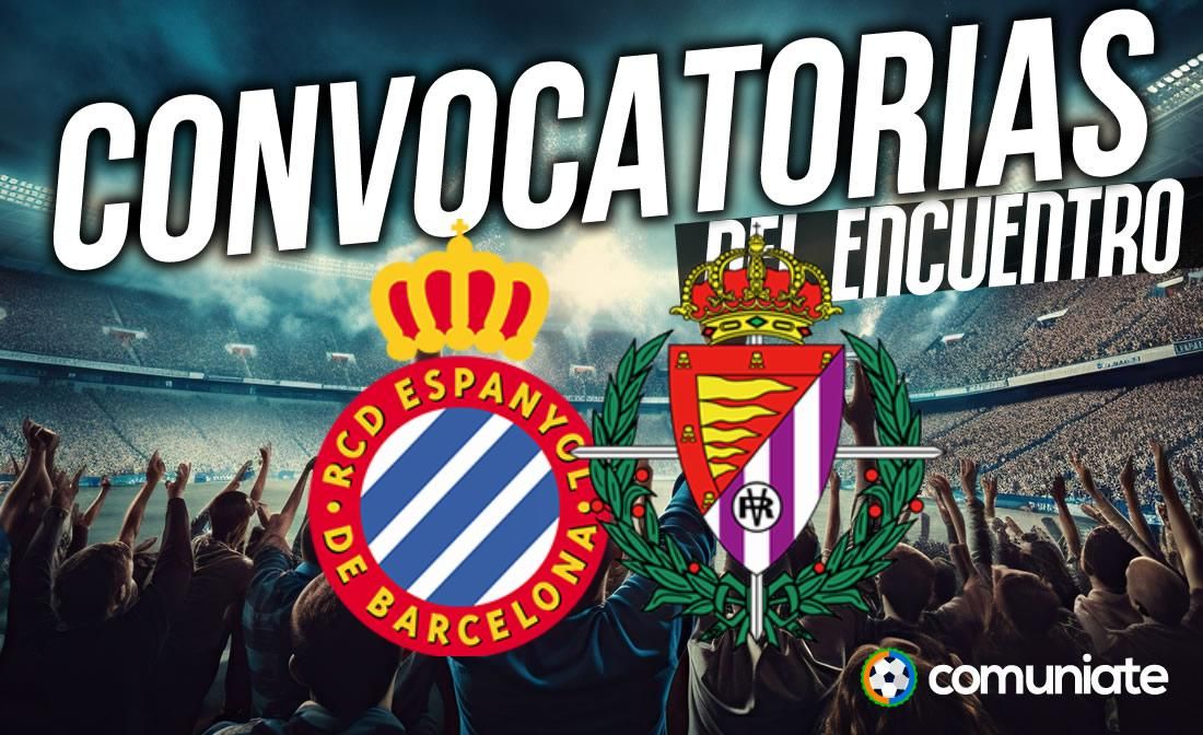 Jugadores convocados para el partido Espanyol y Valladolid. Jornada 20.