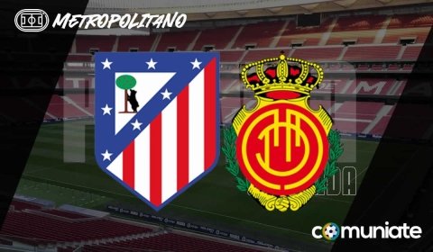 Previa, alineaciones probables y consejos fantasy del Atlético - Mallorca. Jornada 22 de LaLiga.