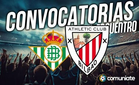 Jugadores convocados para el partido Betis y Athletic. Jornada 22.