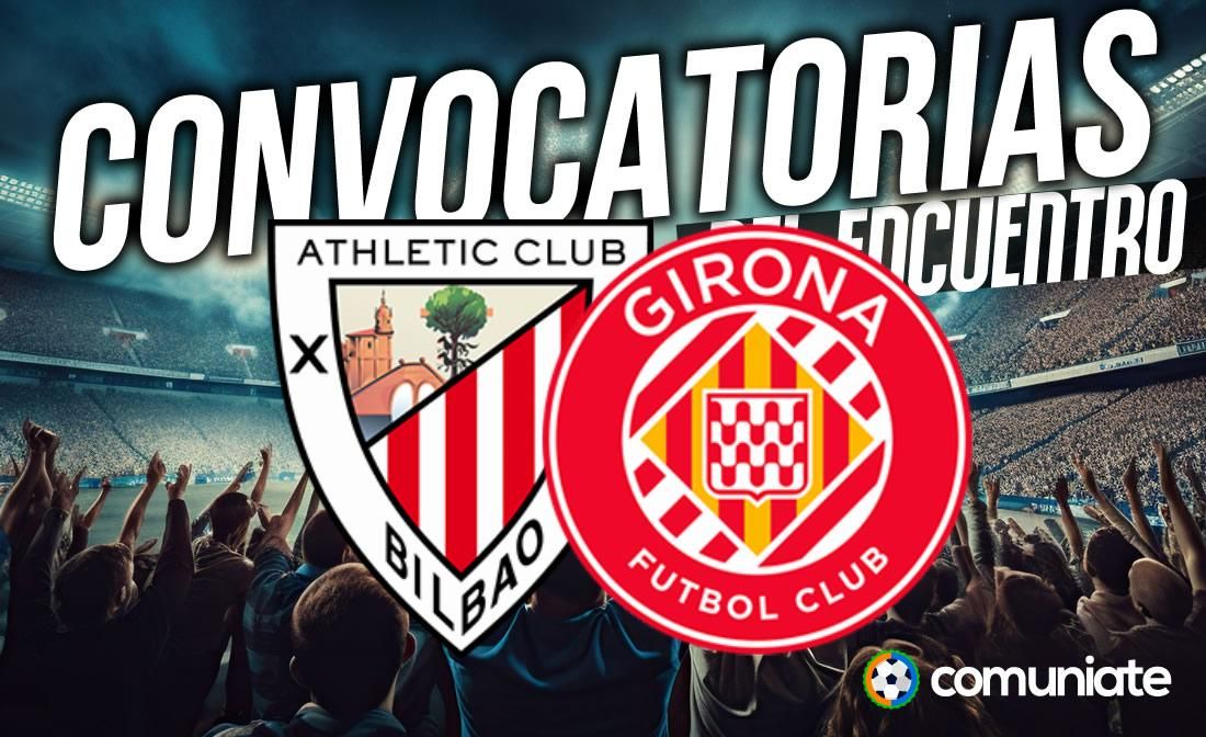 Jugadores convocados para el partido Athletic y Girona. Jornada 23.