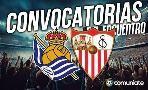 Jugadores convocados para el partido Real Sociedad y Sevilla. Jornada 27.