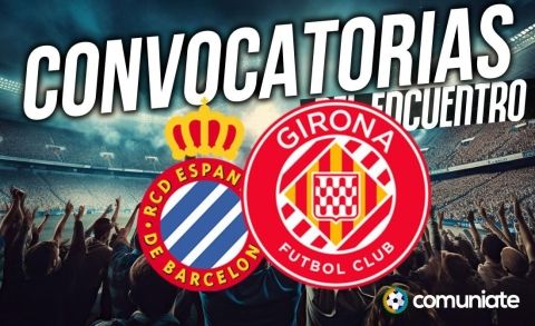 Jugadores convocados para el partido Espanyol y Girona. Jornada 27.