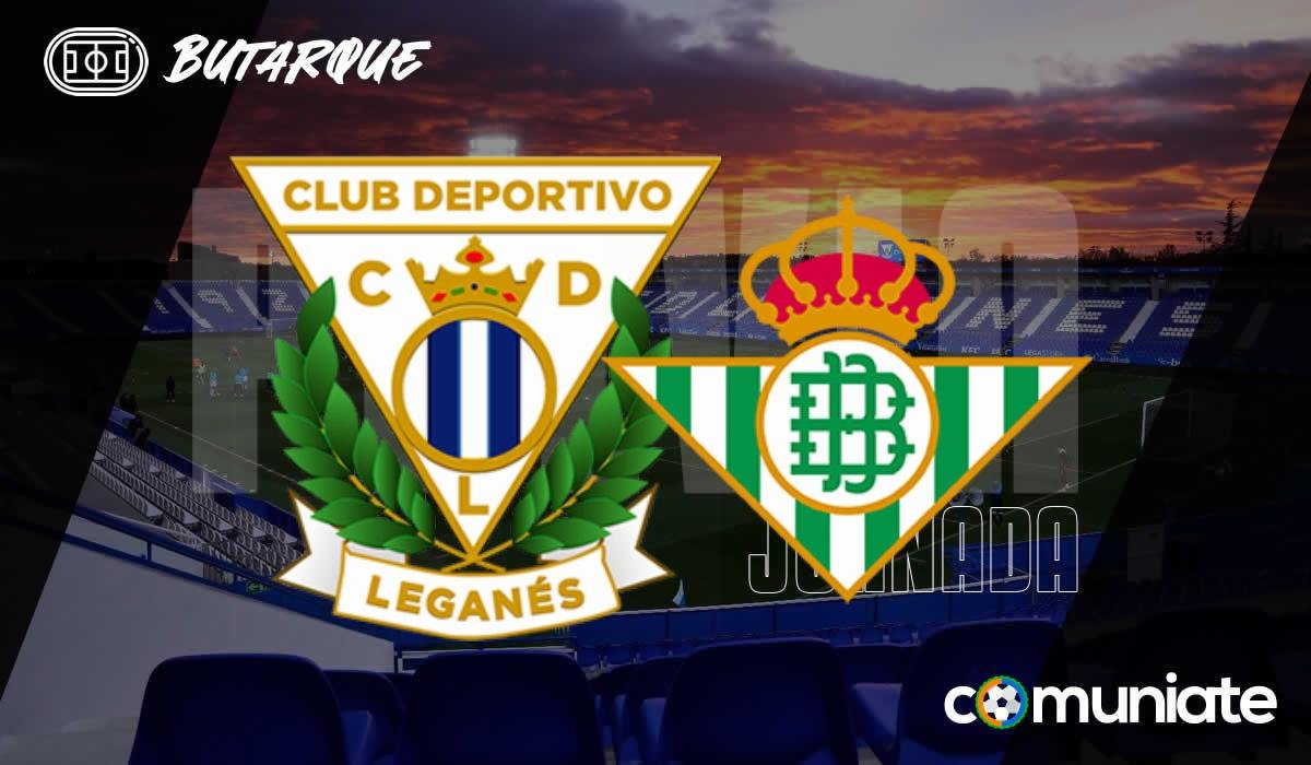 Previa, alineaciones probables y consejos fantasy del Leganés - Betis. Jornada 28 de LaLiga.