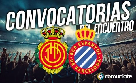 Jugadores convocados para el partido Mallorca y Espanyol. Jornada 28.