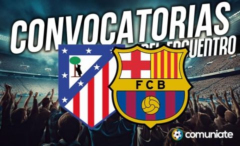 Jugadores convocados para el partido Atlético y Barcelona. Jornada 28.